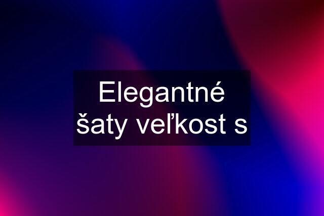 Elegantné šaty veľkost s