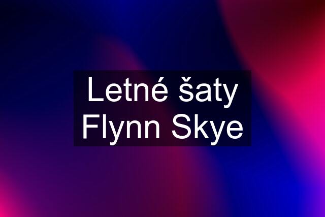 Letné šaty Flynn Skye