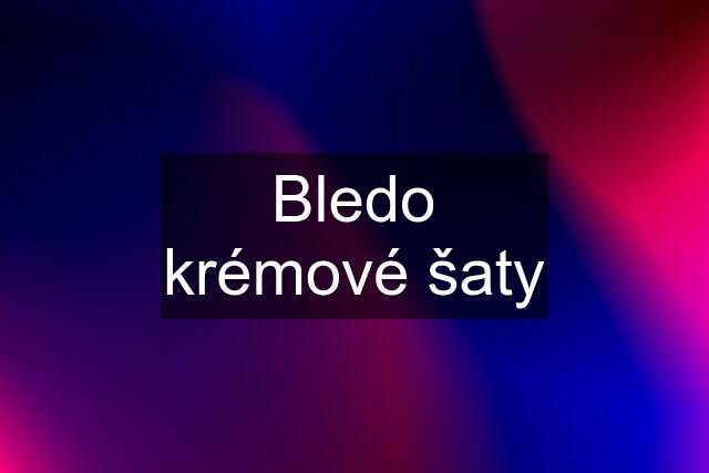 Bledo krémové šaty