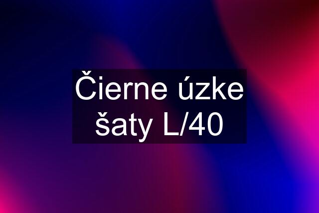 Čierne úzke šaty L/40