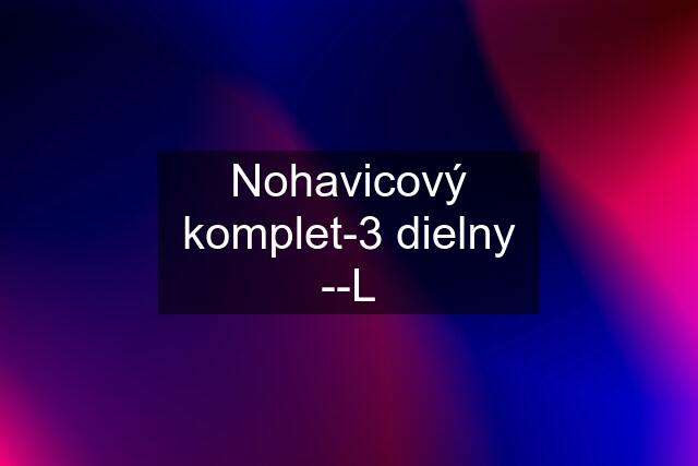 Nohavicový komplet-3 dielny --L