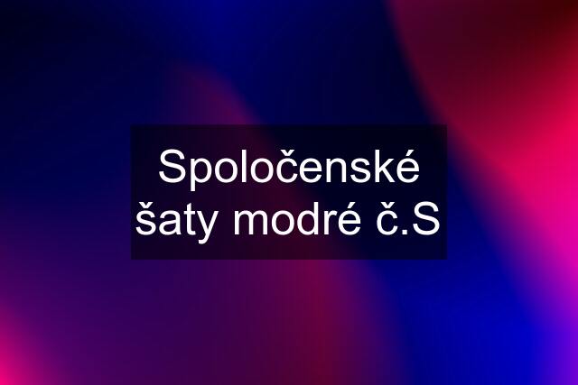 Spoločenské šaty modré č.S