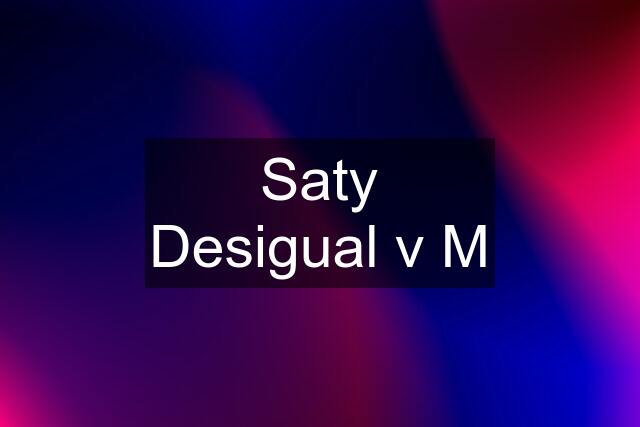 Saty Desigual v M