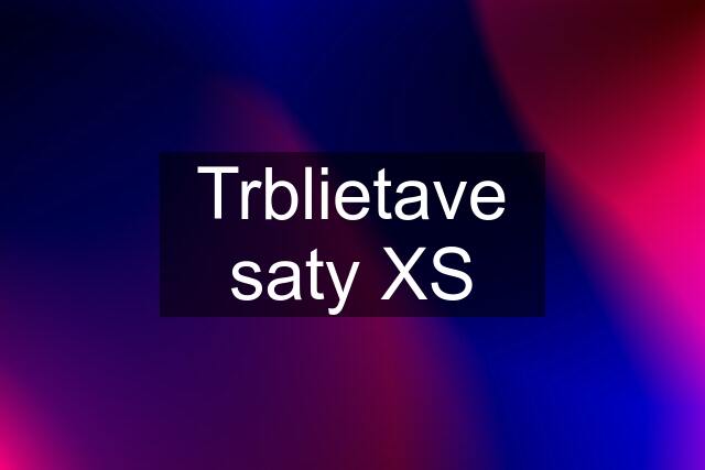 Trblietave saty XS