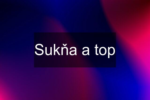 Sukňa a top