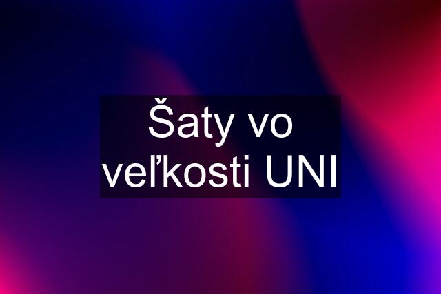 Šaty vo veľkosti UNI