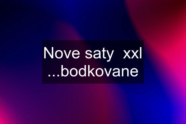 Nove saty  xxl ...bodkovane