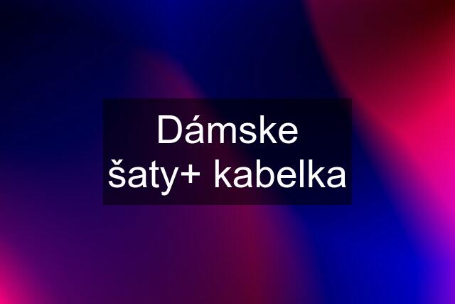 Dámske šaty+ kabelka