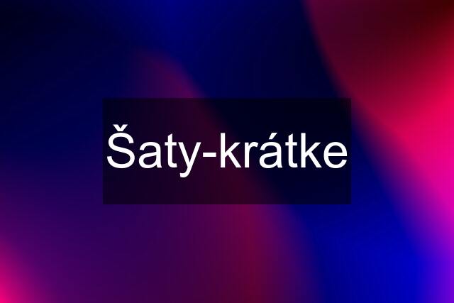 Šaty-krátke