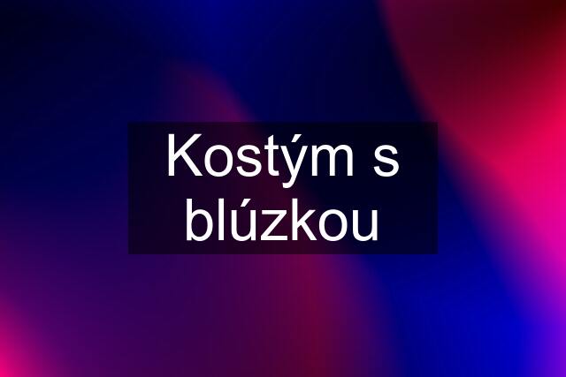 Kostým s blúzkou