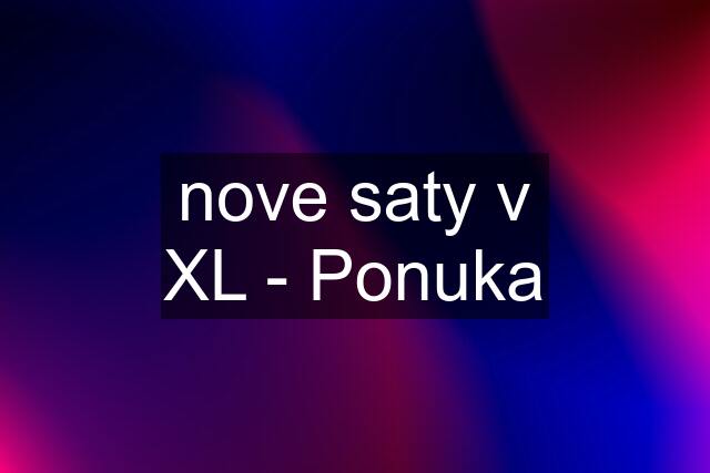 nove saty v XL - Ponuka