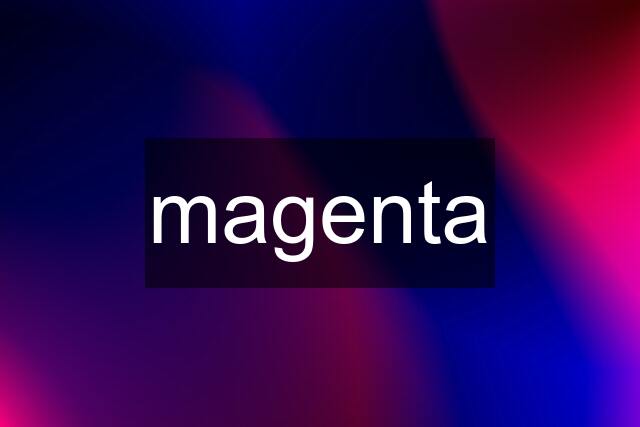 magenta