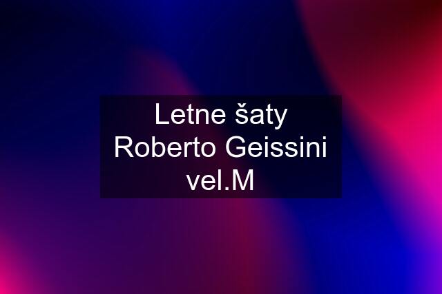 Letne šaty Roberto Geissini vel.M