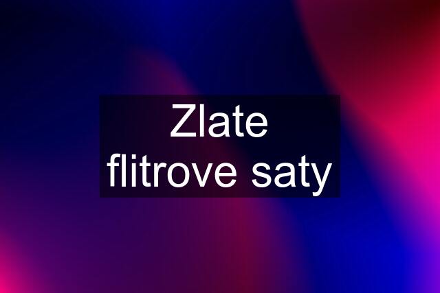 Zlate flitrove saty