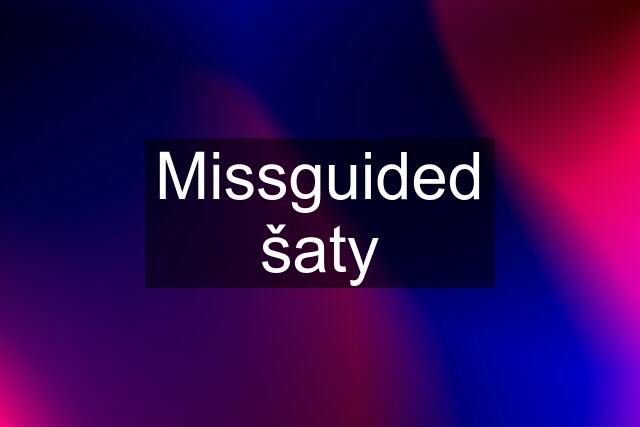 Missguided šaty