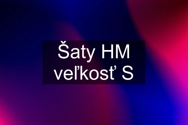 Šaty HM veľkosť S