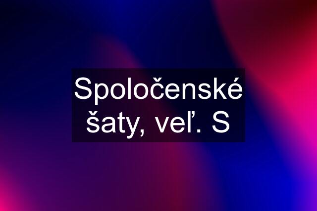 Spoločenské šaty, veľ. S