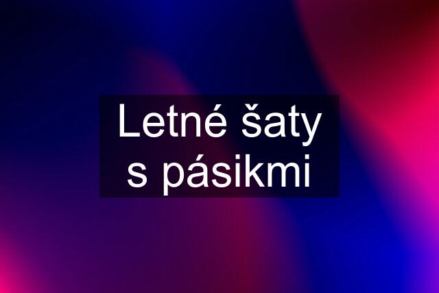 Letné šaty s pásikmi