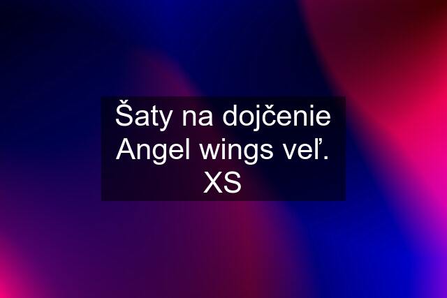 Šaty na dojčenie Angel wings veľ. XS