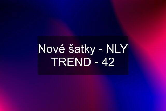 Nové šatky - NLY TREND - 42