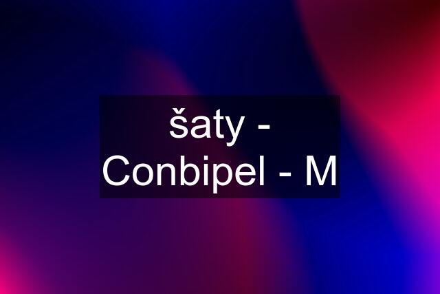 šaty - Conbipel - M