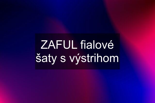 ZAFUL fialové šaty s výstrihom