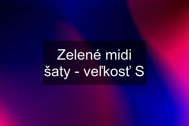 Zelené midi šaty - veľkosť S