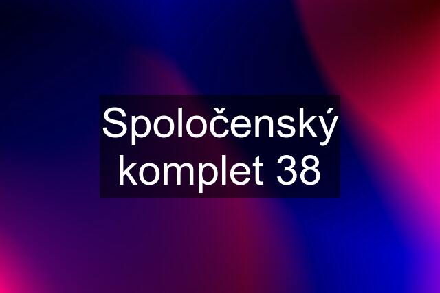 Spoločenský komplet 38