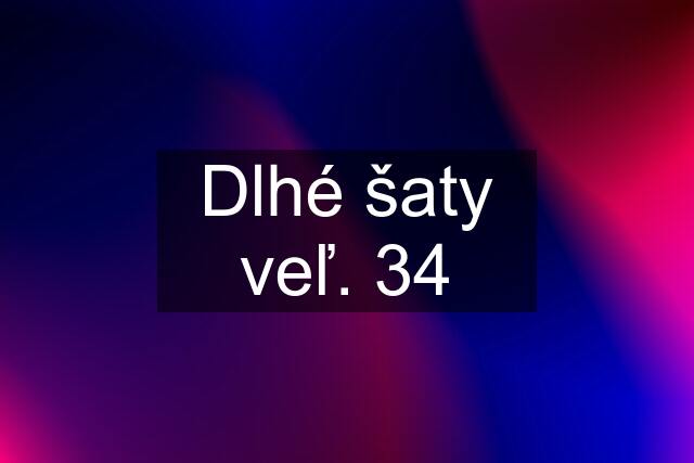 Dlhé šaty veľ. 34