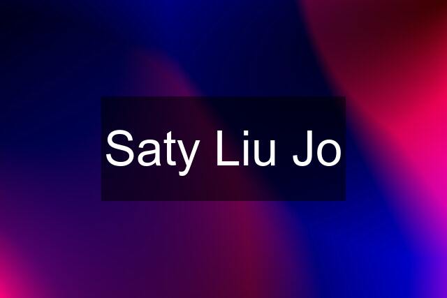 Saty Liu Jo