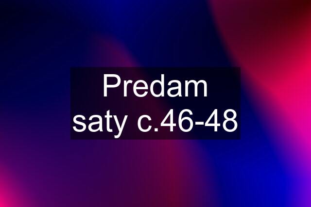 Predam saty c.46-48