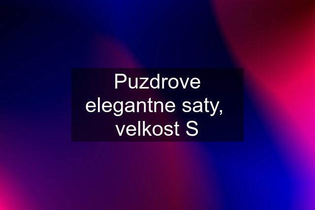 Puzdrove elegantne saty,  velkost S