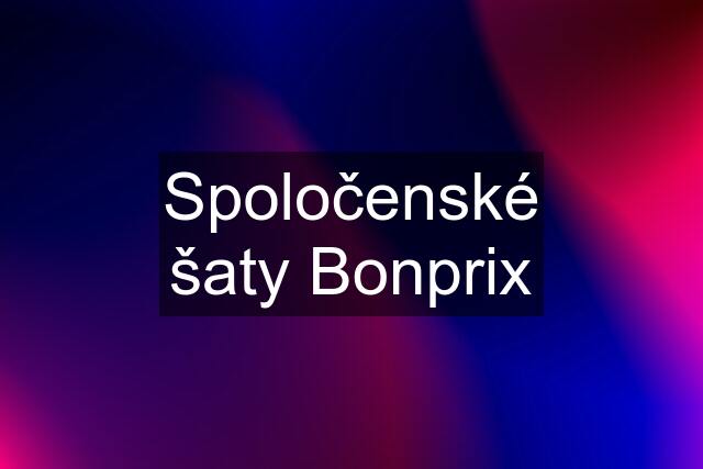 Spoločenské šaty Bonprix