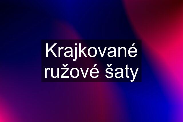 Krajkované ružové šaty