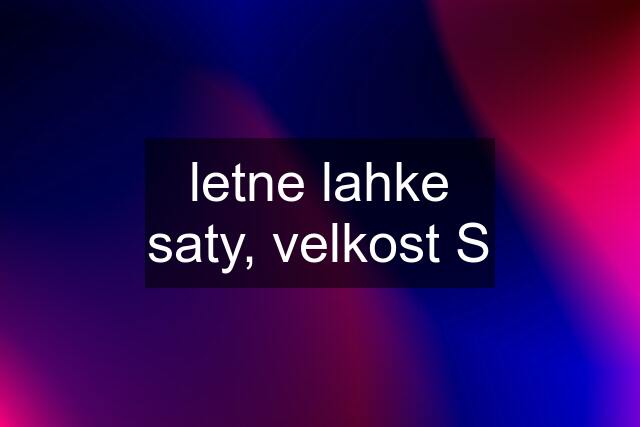 letne lahke saty, velkost S