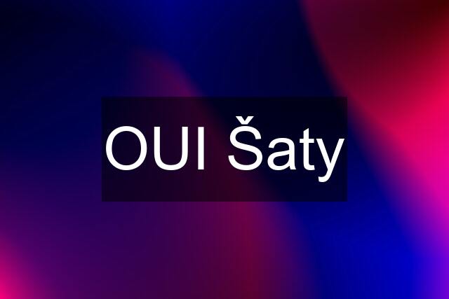 OUI Šaty