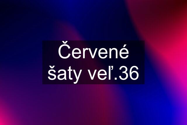 Červené šaty veľ.36