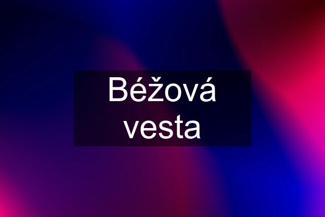 Béžová vesta