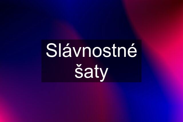 Slávnostné šaty