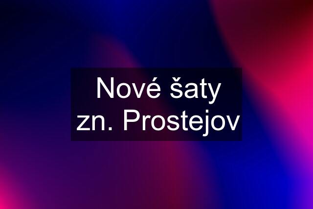 Nové šaty zn. Prostejov