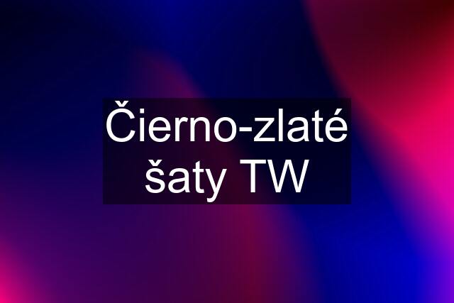 Čierno-zlaté šaty TW