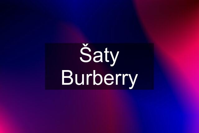 Šaty Burberry