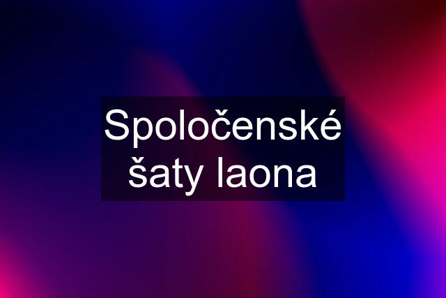 Spoločenské šaty laona