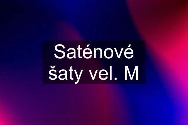 Saténové šaty vel. M