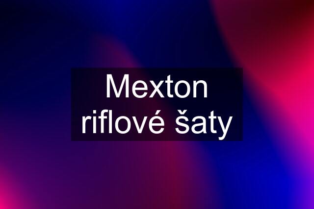 Mexton riflové šaty