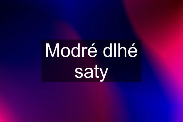 Modré dlhé saty