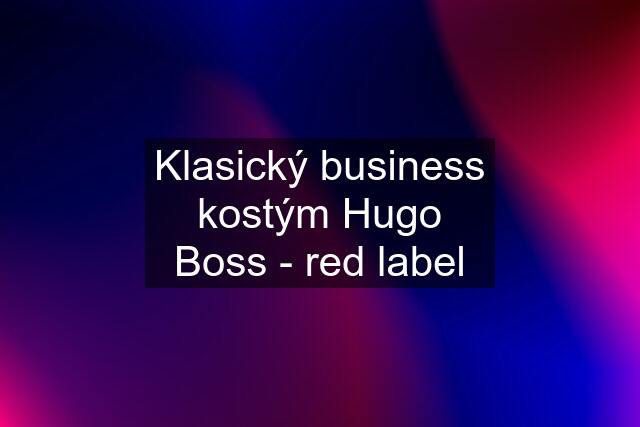 Klasický business kostým Hugo Boss - red label