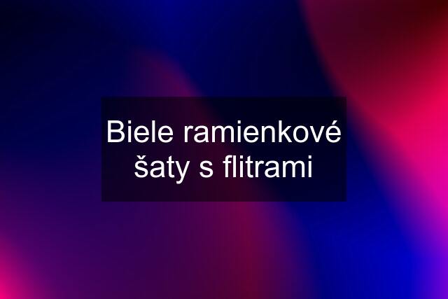 Biele ramienkové šaty s flitrami