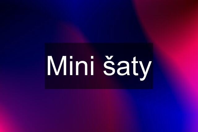 Mini šaty