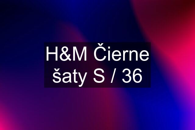 H&M Čierne šaty S / 36